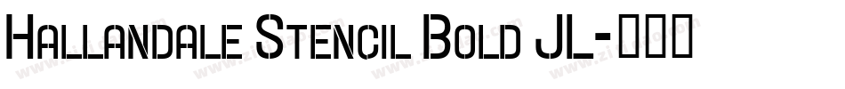 Hallandale Stencil Bold JL字体转换